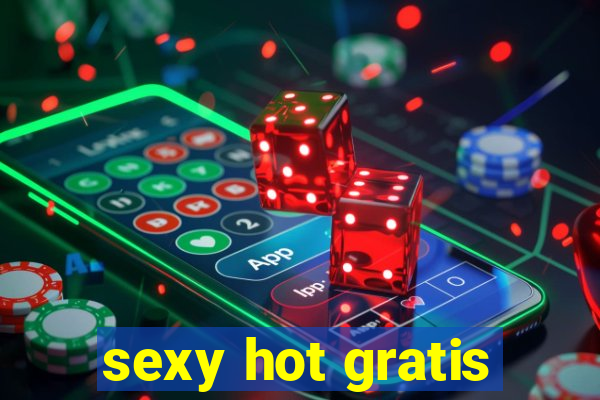 sexy hot gratis